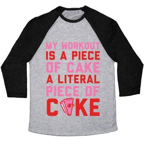 Virgin Teez  Baseball Tee Unisex Tri-Blend Baseball Tee / small / Athletic Gray / Black MY WORKOUT IS A PIECE OF CAKE UNISEX TRI-BLEND BASEBALL TEE