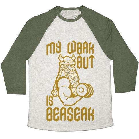 Virgin Teez  Baseball Tee Unisex Tri-Blend Baseball Tee / small / Oatmeal / Moss MY WORKOUT IS BERSERK UNISEX TRI-BLEND BASEBALL TEE