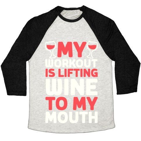 Virgin Teez  Baseball Tee Unisex Tri-Blend Baseball Tee / small / Oatmeal / Black MY WORKOUT IS LIFTING WINE TO MY MOUTH UNISEX TRI-BLEND BASEBALL TEE