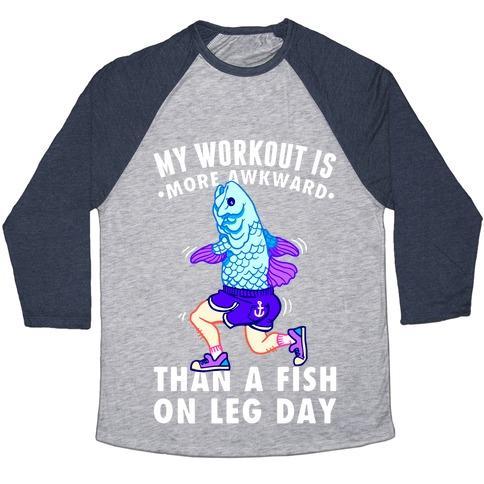 Virgin Teez  Baseball Tee Unisex Tri-Blend Baseball Tee / small / Athletic Gray / Navy MY WORKOUT IS MORE AWKWARD THAN A FISH ON LEG DAY UNISEX TRI-BLEND BASEBALL TEE