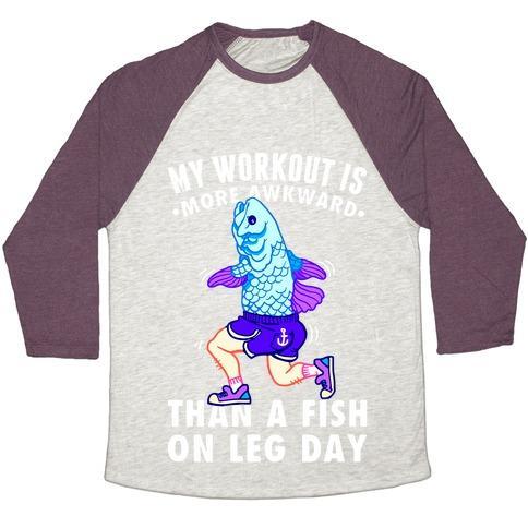 Virgin Teez  Baseball Tee Unisex Tri-Blend Baseball Tee / small / Oatmeal / Maroon MY WORKOUT IS MORE AWKWARD THAN A FISH ON LEG DAY UNISEX TRI-BLEND BASEBALL TEE