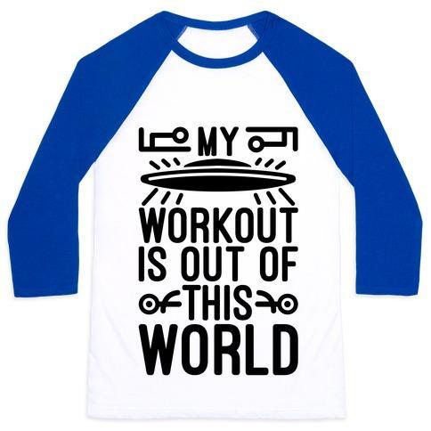Virgin Teez  Baseball Tee Unisex Classic Baseball Tee / x-small / White/Blue MY WORKOUT IS OUT OF THIS WORLD UNISEX CLASSIC BASEBALL TEE