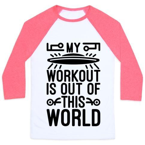 Virgin Teez  Baseball Tee Unisex Classic Baseball Tee / x-small / White/Neon Pink MY WORKOUT IS OUT OF THIS WORLD UNISEX CLASSIC BASEBALL TEE