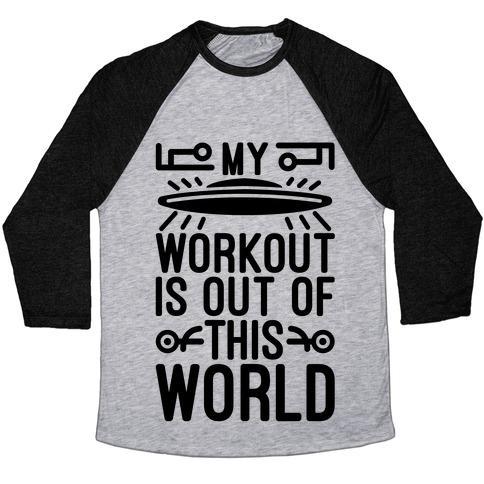 Virgin Teez  Baseball Tee Unisex Tri-Blend Baseball Tee / small / Athletic Gray / Black MY WORKOUT IS OUT OF THIS WORLD UNISEX TRI-BLEND BASEBALL TEE