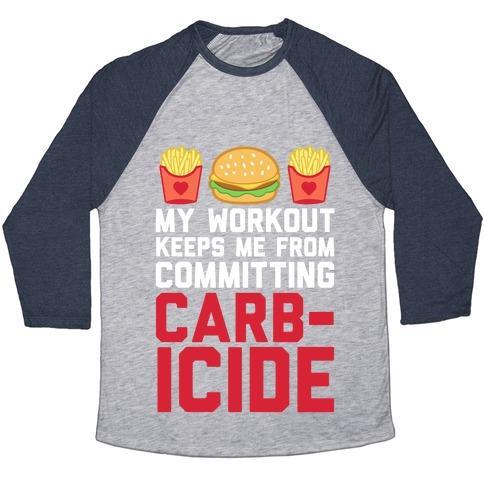 Virgin Teez  Baseball Tee Unisex Tri-Blend Baseball Tee / small / Athletic Gray / Navy MY WORKOUT KEEPS ME FROM COMMITTING CARBICIDE UNISEX TRI-BLEND BASEBALL TEE