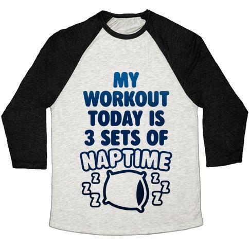 Virgin Teez  Baseball Tee Unisex Tri-Blend Baseball Tee / small / Oatmeal / Black MY WORKOUT TODAY IS 3 SETS OF NAPTIME UNISEX TRI-BLEND BASEBALL TEE