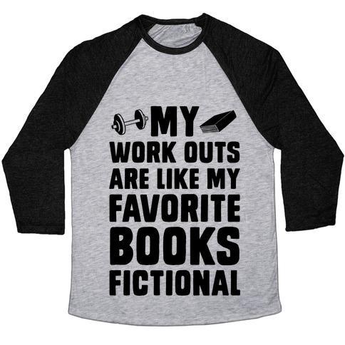 Virgin Teez  Baseball Tee Unisex Tri-Blend Baseball Tee / small / Athletic Gray / Black MY WORKOUTS ARE LIKE MY FAVORITE BOOKS, FICTIONAL (BLUE) UNISEX TRI-BLEND BASEBALL TEE