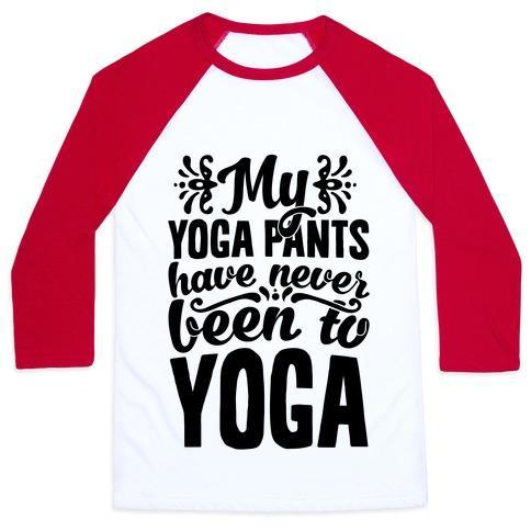 Virgin Teez  Baseball Tee Unisex Classic Baseball Tee / x-small / White/Red MY YOGA PANTS HAVE NEVER BEEN TO YOGA UNISEX CLASSIC BASEBALL TEE