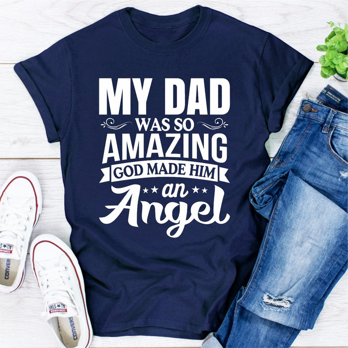 My Dad Was So Amazing God Made Him An Angel