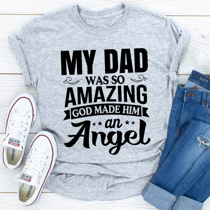 My Dad Was So Amazing God Made Him An Angel