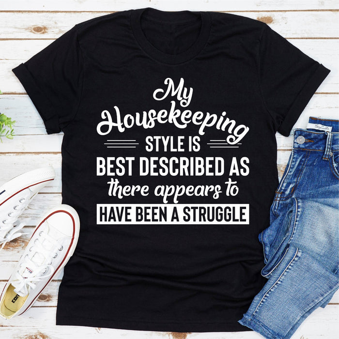 My Housekeeping Style Is Best Described As There Appears To Have Been A Struggle