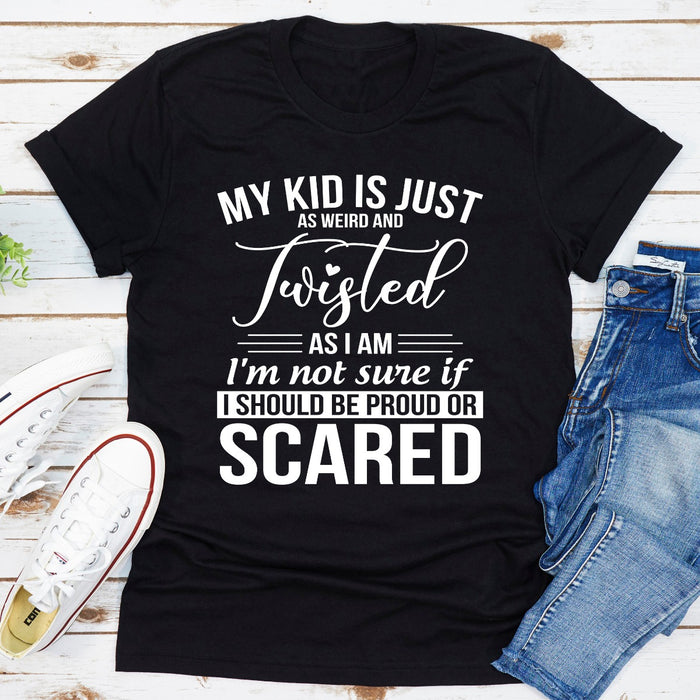 My Kid Is Just As Weird And Twisted As I Am
