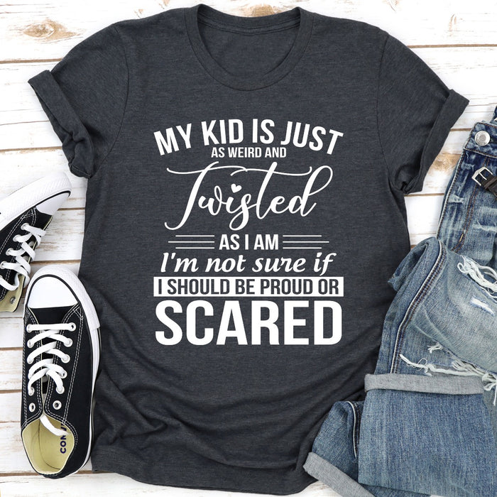 My Kid Is Just As Weird And Twisted As I Am