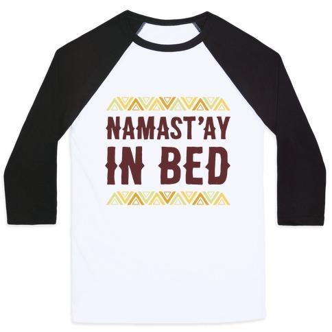 Virgin Teez  Baseball Tee Unisex Classic Baseball Tee / x-small / White/Black NAMASTA'AY IN BED UNISEX CLASSIC BASEBALL TEE