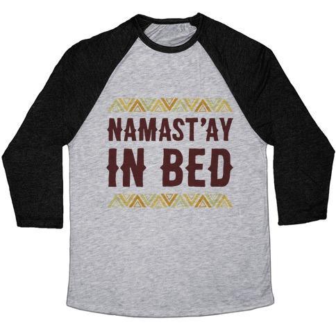 Virgin Teez  Baseball Tee Unisex Tri-Blend Baseball Tee / small / Athletic Gray / Black NAMASTA'AY IN BED UNISEX TRI-BLEND BASEBALL TEE