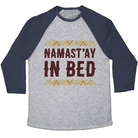 Virgin Teez  Baseball Tee Unisex Tri-Blend Baseball Tee / small / Athletic Gray / Navy NAMASTA'AY IN BED UNISEX TRI-BLEND BASEBALL TEE