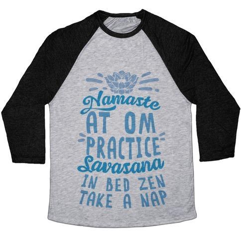 Virgin Teez  Baseball Tee Unisex Tri-Blend Baseball Tee / small / Athletic Gray / Black NAMASTE AT OM PRACTICE SAVASANA IN BED ZEN TAKE A NAP UNISEX TRI-BLEND BASEBALL TEE
