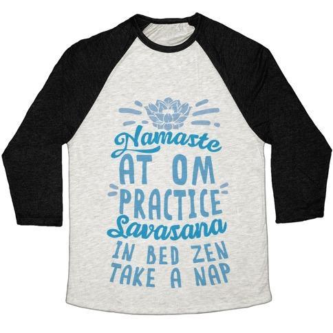 Virgin Teez  Baseball Tee Unisex Tri-Blend Baseball Tee / small / Oatmeal / Black NAMASTE AT OM PRACTICE SAVASANA IN BED ZEN TAKE A NAP UNISEX TRI-BLEND BASEBALL TEE
