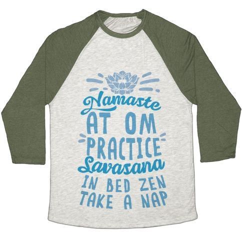 Virgin Teez  Baseball Tee Unisex Tri-Blend Baseball Tee / small / Oatmeal / Moss NAMASTE AT OM PRACTICE SAVASANA IN BED ZEN TAKE A NAP UNISEX TRI-BLEND BASEBALL TEE