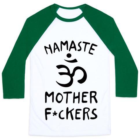 Virgin Teez  Baseball Tee Unisex Classic Baseball Tee / x-small / White/Dark Green NAMASTE MOTHER F***ERS UNISEX CLASSIC BASEBALL TEE
