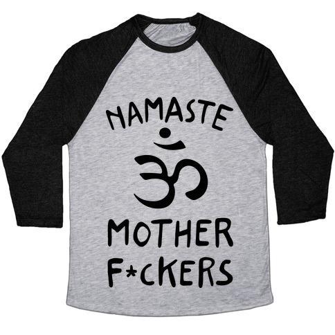 Virgin Teez  Baseball Tee Unisex Tri-Blend Baseball Tee / small / Athletic Gray / Black NAMASTE MOTHER F***ERS UNISEX TRI-BLEND BASEBALL TEE