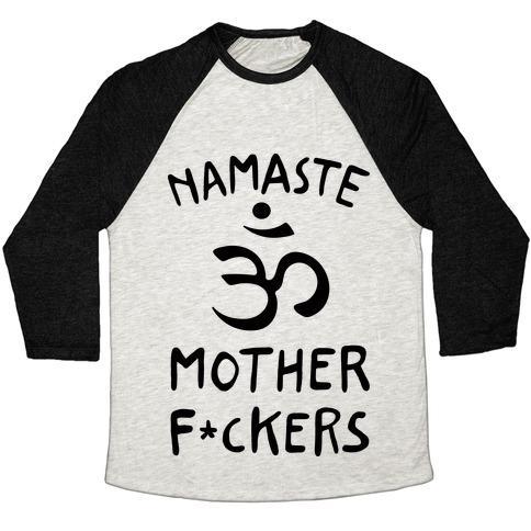 Virgin Teez  Baseball Tee Unisex Tri-Blend Baseball Tee / small / Oatmeal / Black NAMASTE MOTHER F***ERS UNISEX TRI-BLEND BASEBALL TEE