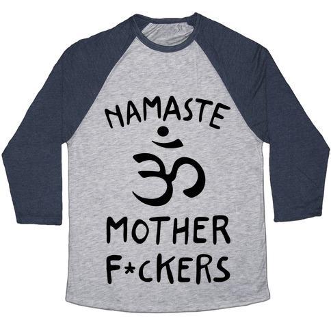 Virgin Teez  Baseball Tee Unisex Tri-Blend Baseball Tee / small / Athletic Gray / Navy NAMASTE MOTHER F***ERS UNISEX TRI-BLEND BASEBALL TEE