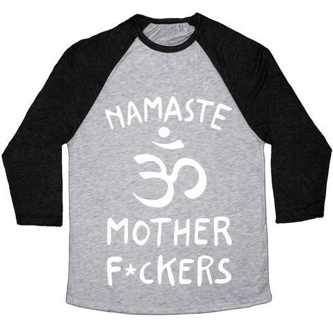 Virgin Teez  Baseball Tee Unisex Tri-Blend Baseball Tee / small / Athletic Gray / Black NAMASTE MOTHER F***ERS UNISEX TRI-BLEND BASEBALL TEE