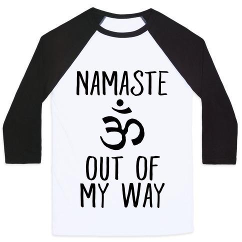 Virgin Teez  Baseball Tee Unisex Classic Baseball Tee / x-small / White/Black NAMASTE OUT OF MY WAY UNISEX CLASSIC BASEBALL TEE
