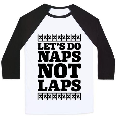 Virgin Teez  Baseball Tee Unisex Classic Baseball Tee / x-small / White/Black NAPS NOT LAPS UNISEX CLASSIC BASEBALL TEE