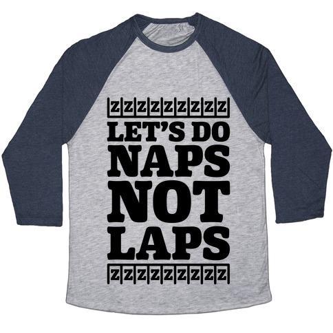 Virgin Teez  Baseball Tee Unisex Tri-Blend Baseball Tee / small / Athletic Gray / Navy NAPS NOT LAPS UNISEX TRI-BLEND BASEBALL TEE