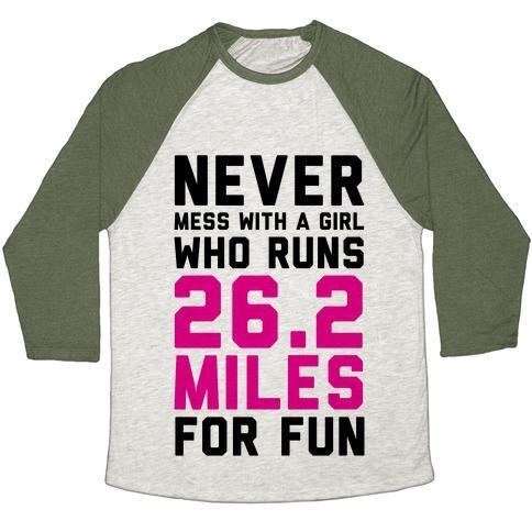 Virgin Teez  Baseball Tee Unisex Tri-Blend Baseball Tee / small / Oatmeal / Moss NEVER MESS WITH A GIRL WHO RUNS 26.2 MILES FOR FUN UNISEX TRI-BLEND BASEBALL TEE
