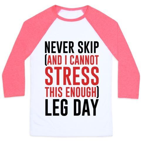 Virgin Teez  Baseball Tee Unisex Classic Baseball Tee / x-small / White/Neon Pink NEVER SKIP AND I CANNOT STRESS THIS ENOUGH LEG DAY UNISEX CLASSIC BASEBALL TEE