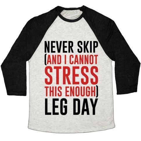 Virgin Teez  Baseball Tee Unisex Tri-Blend Baseball Tee / small / Oatmeal / Black NEVER SKIP AND I CANNOT STRESS THIS ENOUGH LEG DAY UNISEX TRI-BLEND BASEBALL TEE