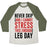 Virgin Teez  Baseball Tee Unisex Tri-Blend Baseball Tee / small / Oatmeal / Moss NEVER SKIP AND I CANNOT STRESS THIS ENOUGH LEG DAY UNISEX TRI-BLEND BASEBALL TEE