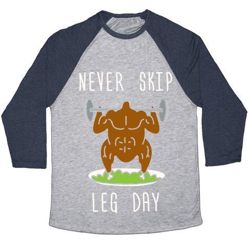 Virgin Teez  Baseball Tee Unisex Tri-Blend Baseball Tee / small / Athletic Gray / Navy NEVER SKIP LEG DAY UNISEX TRI-BLEND BASEBALL TEE