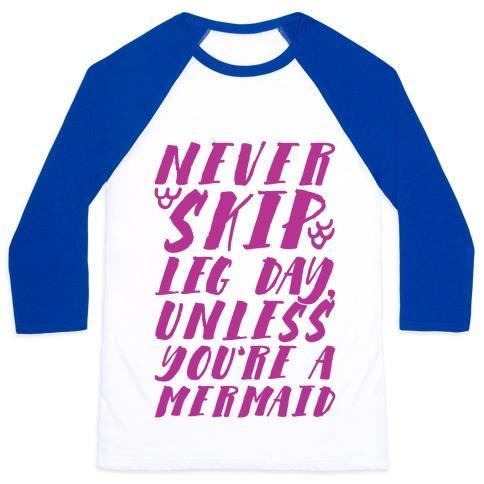Virgin Teez  Baseball Tee Unisex Classic Baseball Tee / x-small / White/Blue NEVER SKIP LEG DAY UNLESS YOU'RE A MERMAID UNISEX CLASSIC BASEBALL TEE