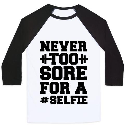 Virgin Teez  Baseball Tee Unisex Classic Baseball Tee / x-small / White/Black NEVER TOO SORE FOR A SELFIE UNISEX CLASSIC BASEBALL TEE