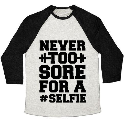 Virgin Teez  Baseball Tee Unisex Tri-Blend Baseball Tee / small / Oatmeal / Black NEVER TOO SORE FOR A SELFIE UNISEX TRI-BLEND BASEBALL TEE