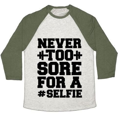 Virgin Teez  Baseball Tee Unisex Tri-Blend Baseball Tee / small / Oatmeal / Moss NEVER TOO SORE FOR A SELFIE UNISEX TRI-BLEND BASEBALL TEE