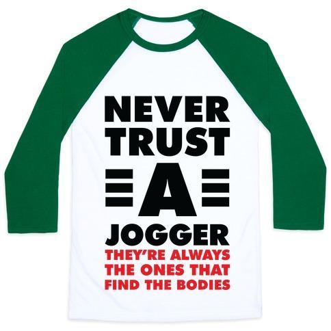 Virgin Teez  Baseball Tee Unisex Classic Baseball Tee / x-small / White/Dark Green NEVER TRUST A JOGGER UNISEX CLASSIC BASEBALL TEE