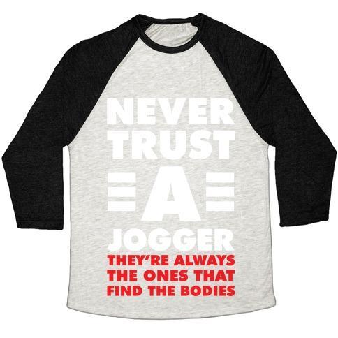 Virgin Teez  Baseball Tee Unisex Tri-Blend Baseball Tee / small / Oatmeal / Black NEVER TRUST A JOGGER UNISEX TRI-BLEND BASEBALL TEE