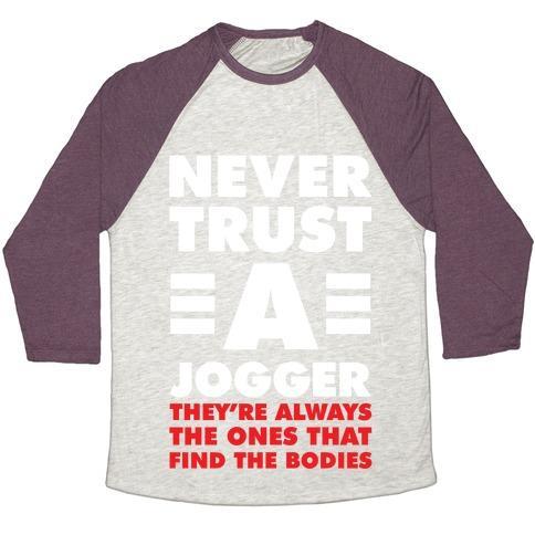 Virgin Teez  Baseball Tee Unisex Tri-Blend Baseball Tee / small / Oatmeal / Maroon NEVER TRUST A JOGGER UNISEX TRI-BLEND BASEBALL TEE