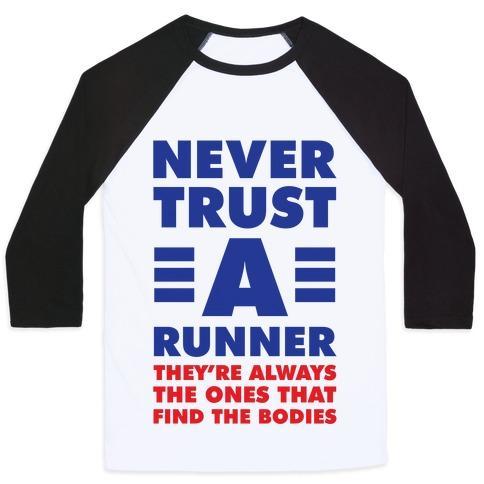 Virgin Teez  Baseball Tee Unisex Classic Baseball Tee / x-small / White/Black NEVER TRUST A RUNNER UNISEX CLASSIC BASEBALL TEE