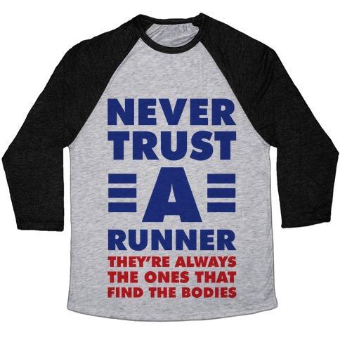 Virgin Teez  Baseball Tee Unisex Tri-Blend Baseball Tee / small / Athletic Gray / Black NEVER TRUST A RUNNER UNISEX TRI-BLEND BASEBALL TEE