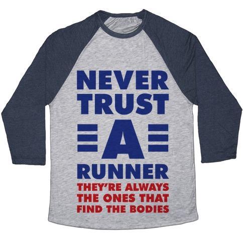 Virgin Teez  Baseball Tee Unisex Tri-Blend Baseball Tee / small / Athletic Gray / Navy NEVER TRUST A RUNNER UNISEX TRI-BLEND BASEBALL TEE
