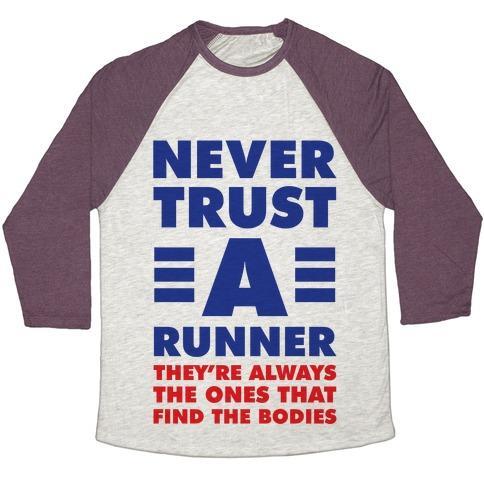 Virgin Teez  Baseball Tee Unisex Tri-Blend Baseball Tee / small / Oatmeal / Maroon NEVER TRUST A RUNNER UNISEX TRI-BLEND BASEBALL TEE