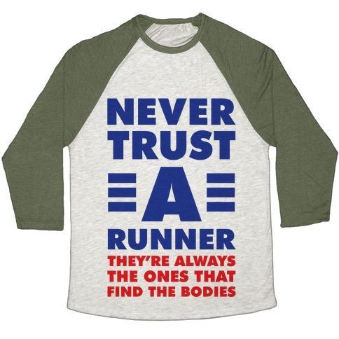 Virgin Teez  Baseball Tee Unisex Tri-Blend Baseball Tee / small / Oatmeal / Moss NEVER TRUST A RUNNER UNISEX TRI-BLEND BASEBALL TEE