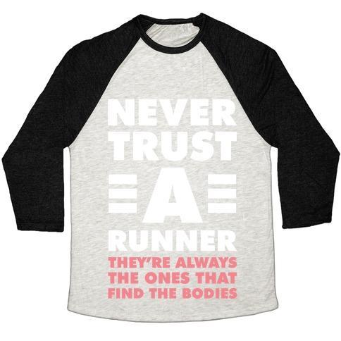 Virgin Teez  Baseball Tee Unisex Tri-Blend Baseball Tee / small / Oatmeal / Black NEVER TRUST A RUNNER UNISEX TRI-BLEND BASEBALL TEE