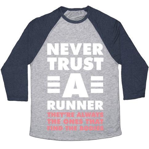 Virgin Teez  Baseball Tee Unisex Tri-Blend Baseball Tee / small / Athletic Gray / Navy NEVER TRUST A RUNNER UNISEX TRI-BLEND BASEBALL TEE
